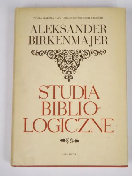 Birkenmajer Aleksander - Studia bibliologiczne