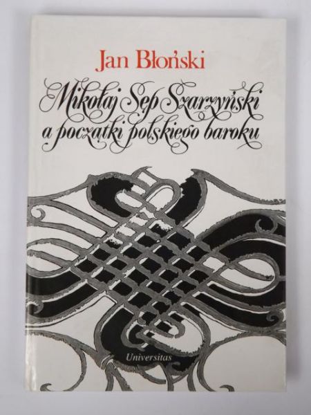 Mikołaj Sęp Szarzyński a początki polskiego baroku