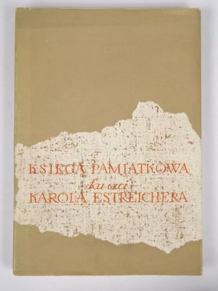 Baumgart Jan (red.) - Księga pamiątkowa ku czci Karola Estreichera