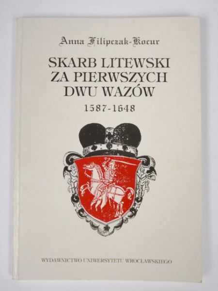 Filipczak-Kocur Anna - Skarb litewski za pierwszych dwu Wazów