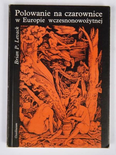 Levack Brian P. - Polowanie na czarownice w Europie wczesnonowożytnej