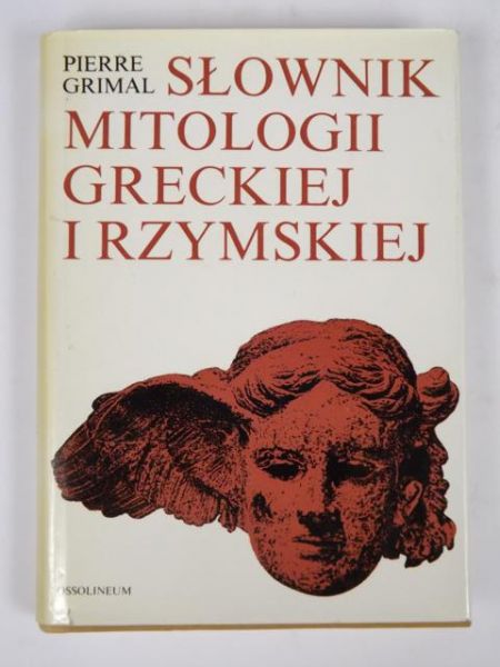 Grimal Pierre - Słownik mitologii greckiej i rzymskiej