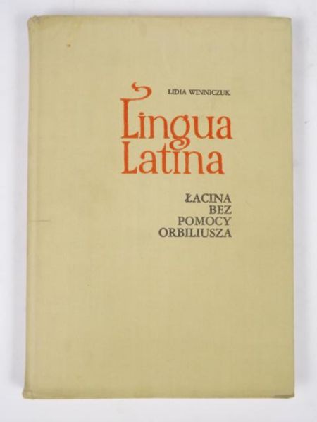 Lingua Latina. Łacina bez pomocy Orbiliusza