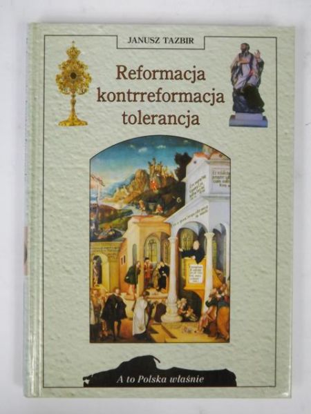 Reformacja, kontrreformacja, tolerancja