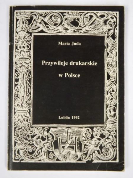 Juda Maria  - Przywileje drukarskie w Polsce