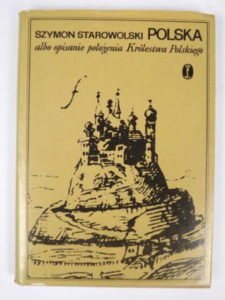 Polska albo opisanie położenia Królestwa Polskiego