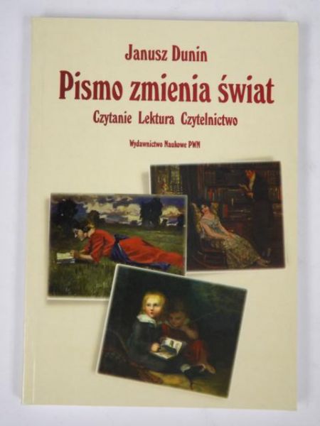 Dunin Janusz - Pismo zmienia świat