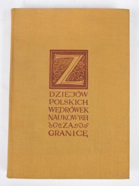 Barycz Henryk - Z dziejów polskich wędrówek naukowych za granicę