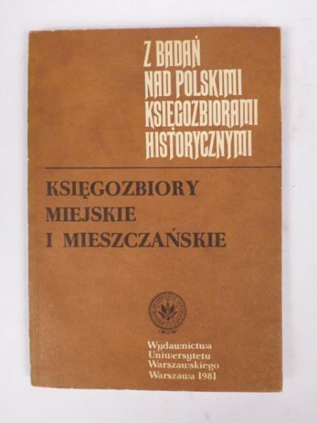 Bieńkowska Barbara - Z badań nad polskimi księgozbiorami historycznymi, zeszyt VI