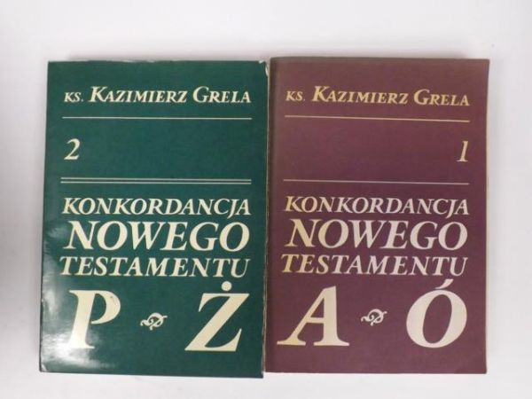 Grela Kazimierz - Konkordancja Nowego Testamentu, t. I-II