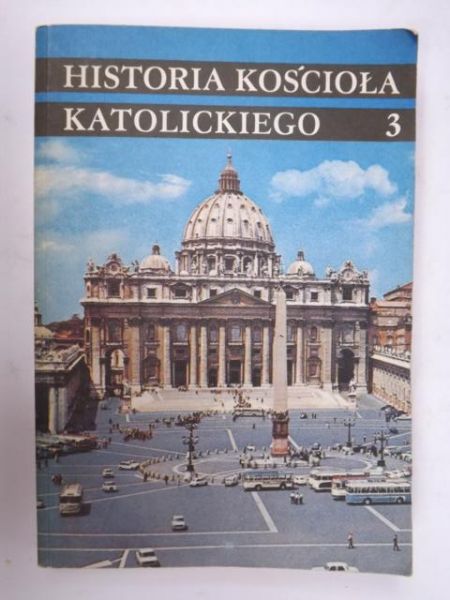 Historia Kościoła Katolickiego T. III