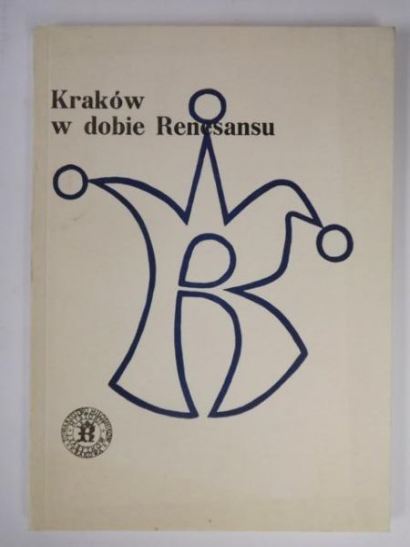 Kraków w dobie Renesansu