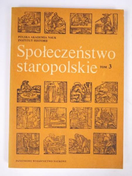 Społeczeństwo staropolskie, t. III