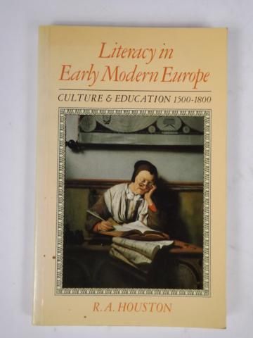 Literacy in Early Modern Europe. Culture and Educaion 1500-1800