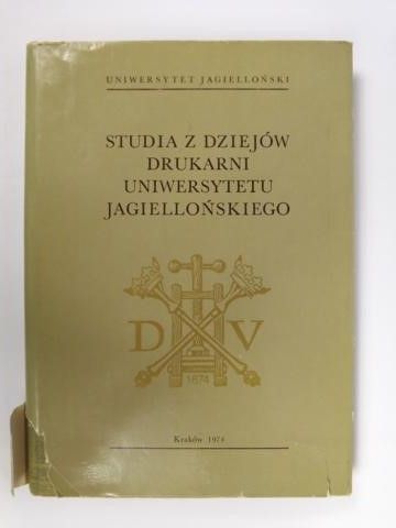 Hajdukiewicz Leszek,    - Studia z dziejów drukarni Uniwersytetu Jagiellońskiego 1783-1974