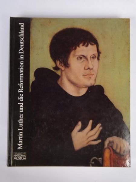 Martin Luther und die Reformation in Deutschland