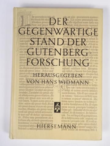 Der Gegenwartige Stand der Gutenberg Forschung