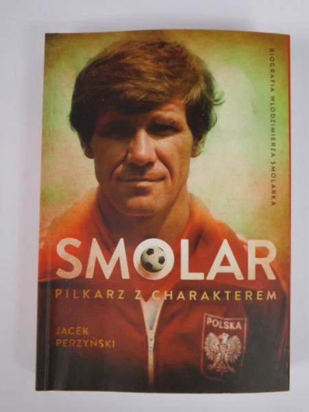 Smolar. Piłkarz z charakterem