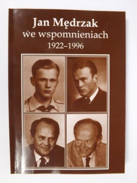 Jan Mędrzak we wspomnieniach 1922-1996