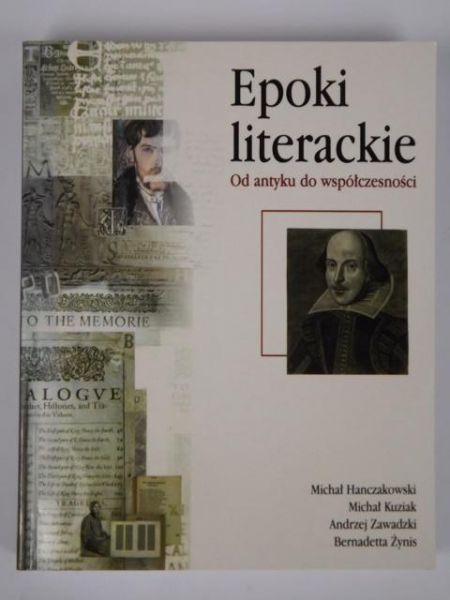 Hanczakowski, Kuziak, Zawadzki, Żynis - Epoki literackie. Od antyku do współczesności