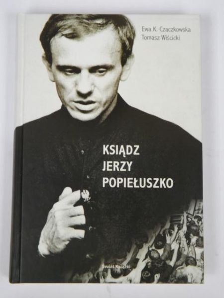 Czaczkowska Ewa K.,   - Ksiądz Jerzy Popiełuszko