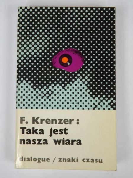 Krenzer Ferdinand - Taka jest nasza wiara
