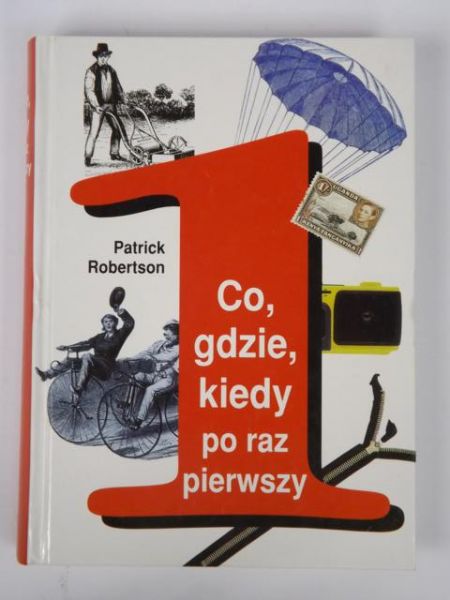 Co, gdzie, kiedy po raz pierwszy