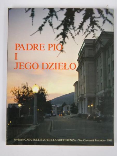 Padre Pio i jego dzieło