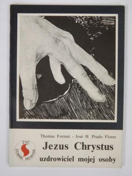 Jezus Chrystus uzdrowiciel mojej osoby