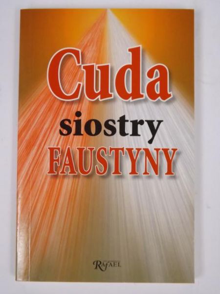 Cuda siostry Faustyny