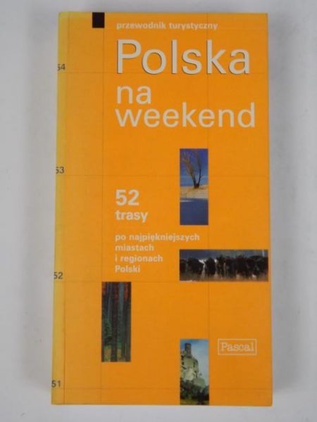 Polska na weekend. Przewodnik turystyczny
