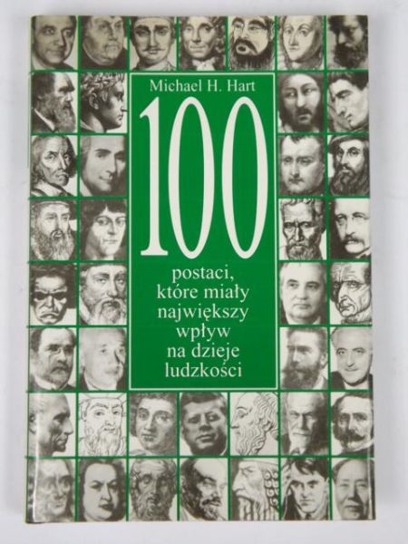 Hart Michael H. - 100 postaci które miały największy wpływ na dzieje ludzkości
