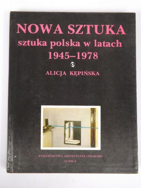 Nowa sztuka. Sztuka polska w latach 1945-1978