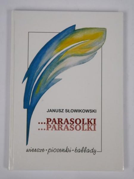 Parasolki...parasolki...wiersze, piosenki, ballady