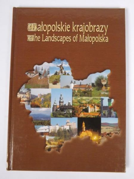 Małopolskie krajobrazy/The Landscapes of Małopolska