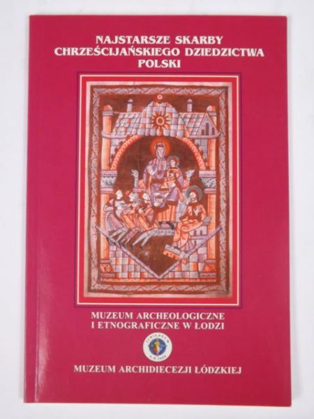 Najstarsze skarby chrześcijańskiego dziedzictwa Polski