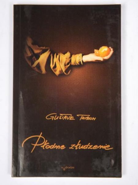 Thibon Gustave - Płodne złudzenie