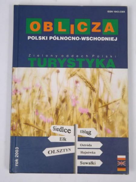 Haraszkiewicz Anna (red.) - Oblicza Polski Północno-Wschodniej