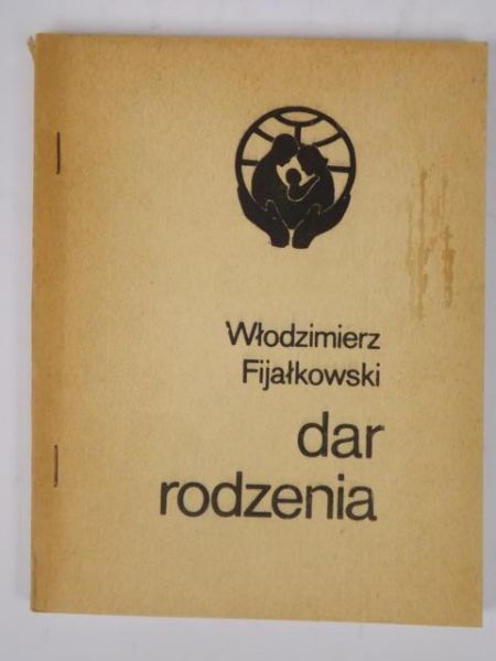 Fijałkowski Włodzimierz - Dar rodzenia, Autograf