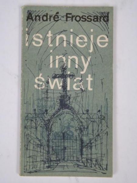 Frossard Andre - Istnieje inny świat