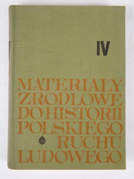 Mańkowski Z.,    - Materiały źródłowe do historii polskiego ruchu ludowego, T. 4, 1939-1945