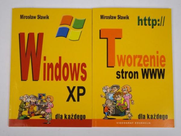 Sławik Mirosław - Tworzenie stron WWW, Windows XP dla każdego