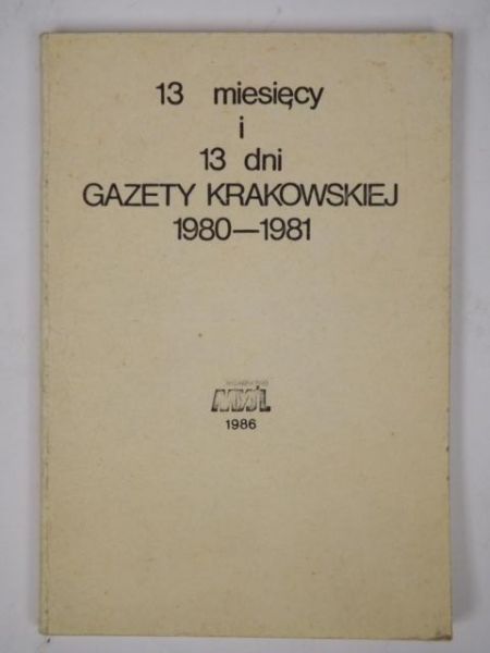 13 miesięcy i 13 dni Gazety Krakowskiej  1980-1981