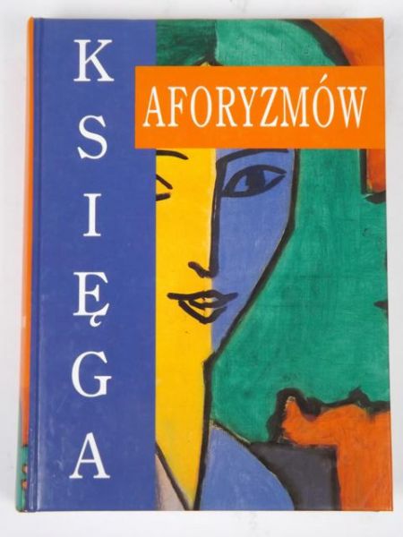 Illg Jacek (oprac.) - Księga aforyzmów
