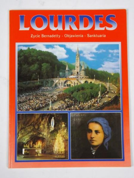 Ausina Gerard, Luigi Prodomi - Lourdes. Życie Bernadetty, objawienia, sanktuaria
