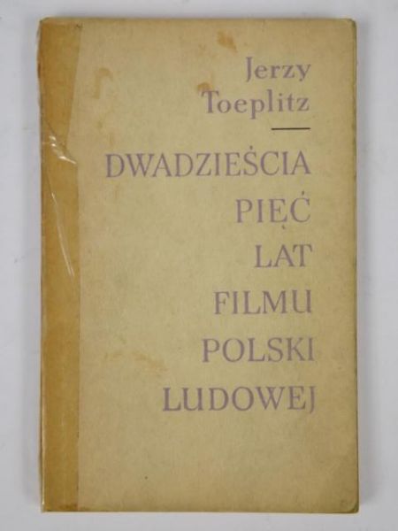 Dwadzieścia pięć lat filmu Polski Ludowej