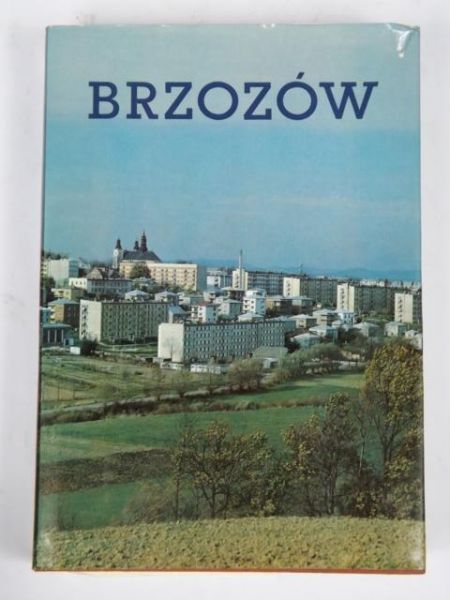 Adamski Jerzy F. (red.) - Brzozów. Zarys monograficzny