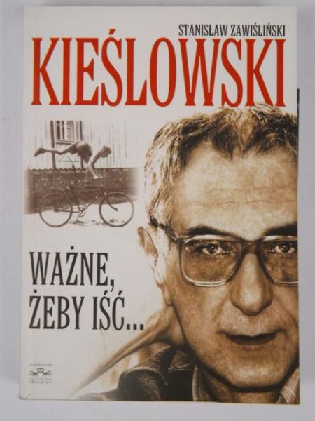 Kieślowski - ważne, żeby iść...