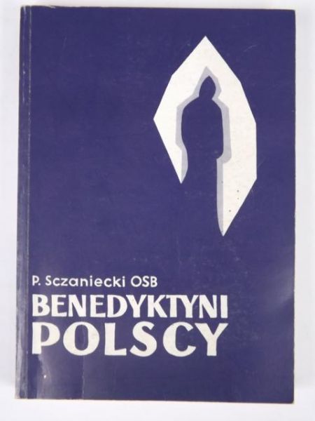 Benedyktyni polscy. Zbiór szkiców i opowiadań