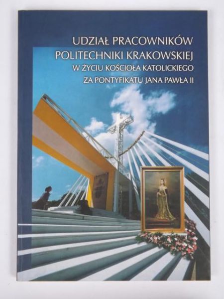 Udział pracowników Politechniki Krakowskiej z życiu kościóła katolickiego za pontyfikatu Jana Pawła II